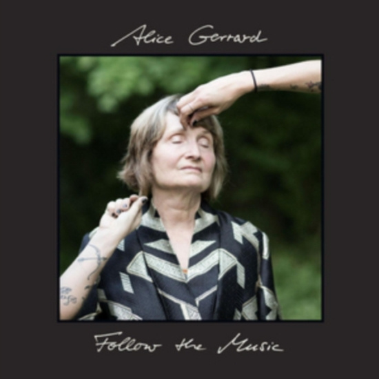 Gerrard Alice - Follow The Music