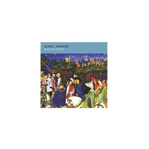 Reininger Blaine - Book Of Hours Bis