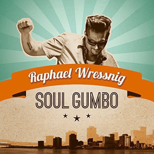 Wressnig Raphael - Soul Gumbo