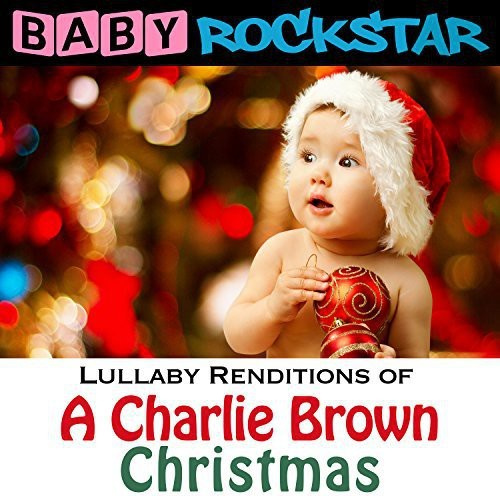 Baby Rockstar - Lullaby Renditions Of A Charlie Bro