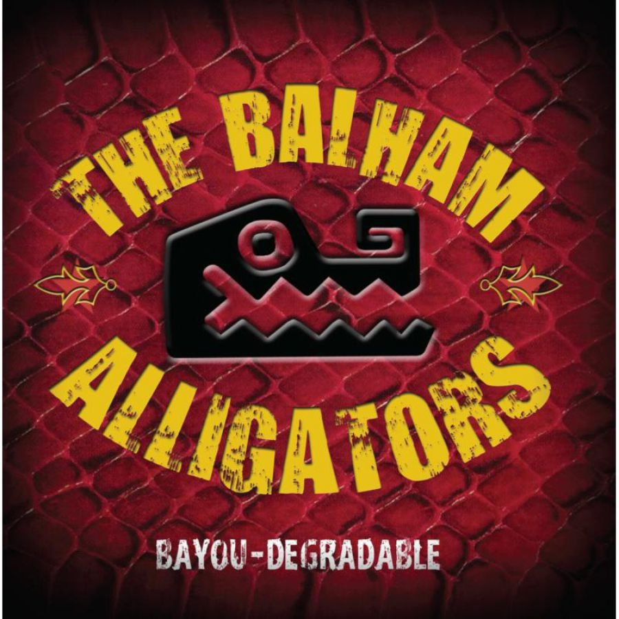 Balham Alligators - Bayou-Degradable