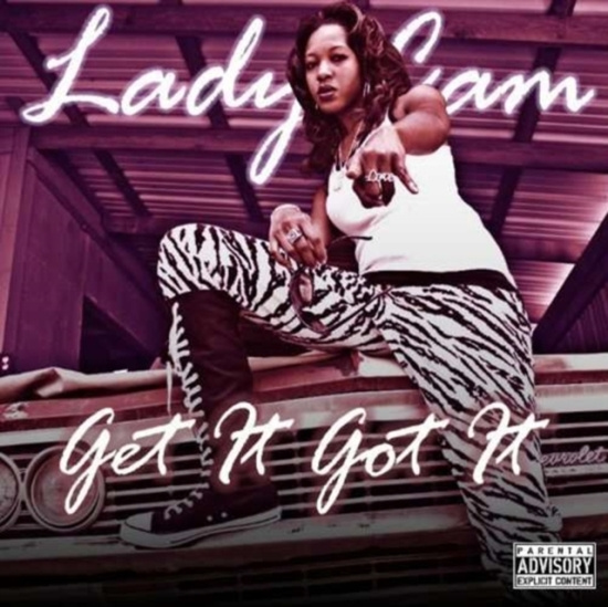 Lady Cam - Get It Got It