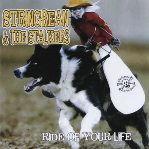 Stringbean & The Stalkers - Ride Of Your Life