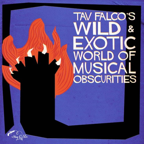 Tav Falco's Wild & Exotic World Of - Various