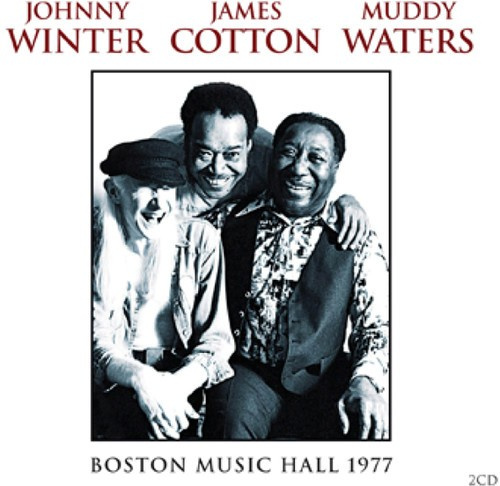 Winter Johnny/Muddy Waters/James Co - Wbcn-Fm Boston Music Hall, 1977