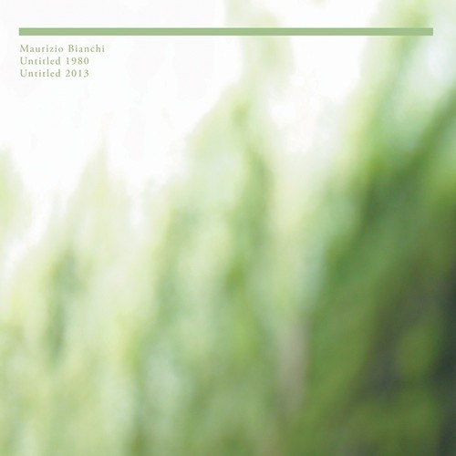 Bianchi Maurizio - Untitled 1980/Untitled 2013