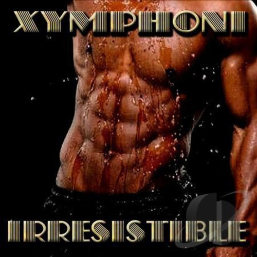 Xymphoni - Irresistible