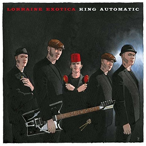 King Automatic - Lorraine Exotica (Lp+Cd)