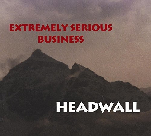 Extremely Serious Business - Headwall