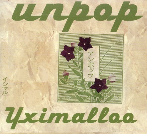 Yximalloo - Unpop