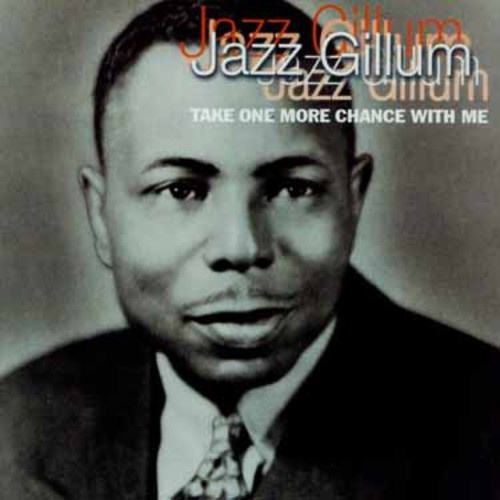 Gillum Jazz - Take One More Chance With Me