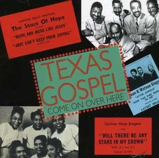 Various Artists - Texas Gospel - Come On Over Here
