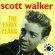 Walker Scott - Early Years Walker Scott - Early Years
