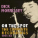 Morrisey Dick - On The Spot - The Complete Recordin Morrisey Dick - On The Spot - The Complete Recordin