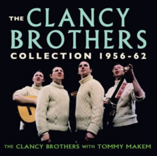 Clancy Brothers - Clancy Brothers Collection 1956-62
