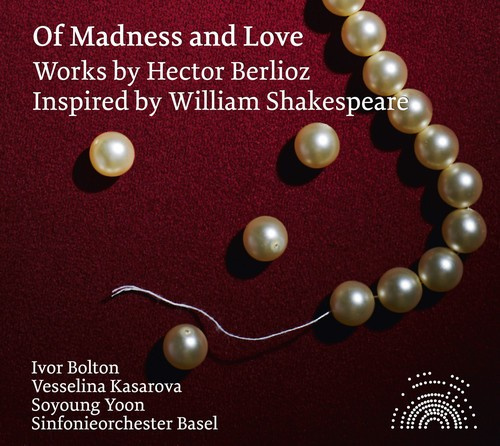 Berlioz Hector - Of Madness And Love