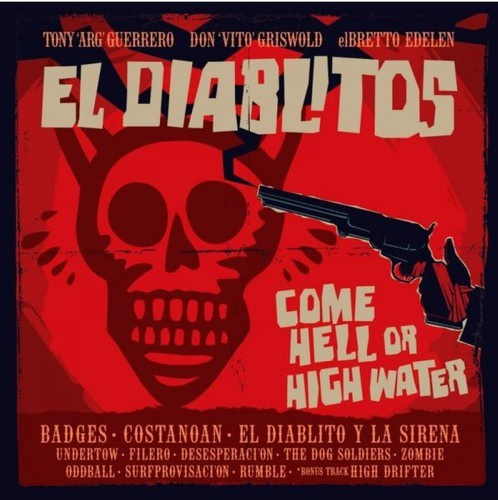 Guerrero Tony & El Diablitos - Come Hell Or High Water