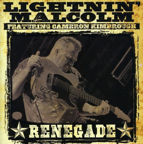 Lightnin' Malcolm - Renegade