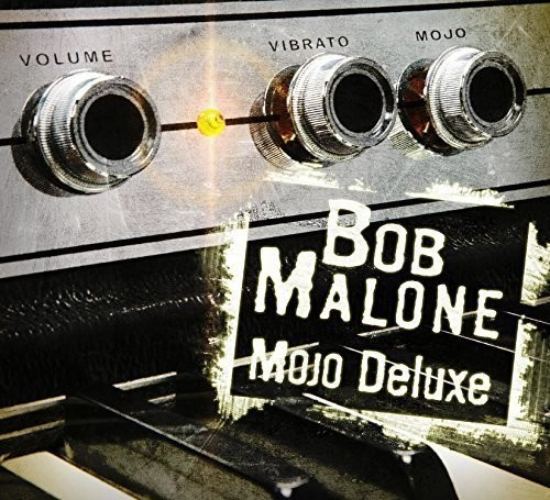 Malone Bob - Mojo Deluxe