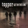 Topper - Get In The Line Topper - Get In The Line