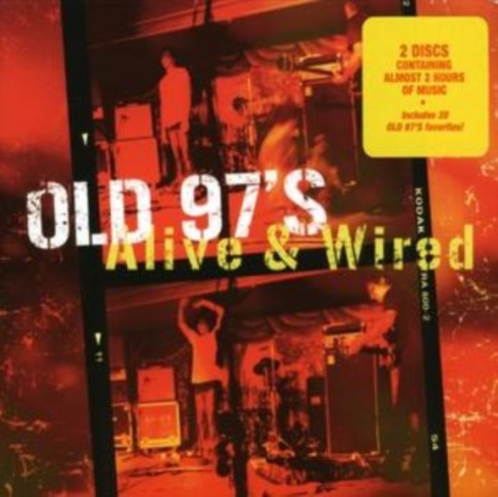 Old 97's - Alive & Wired