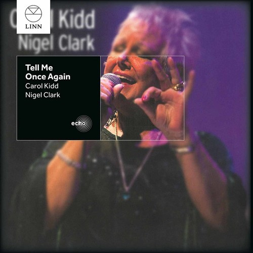 Kidd Carol / Clark Nigel - Tell Me One Again