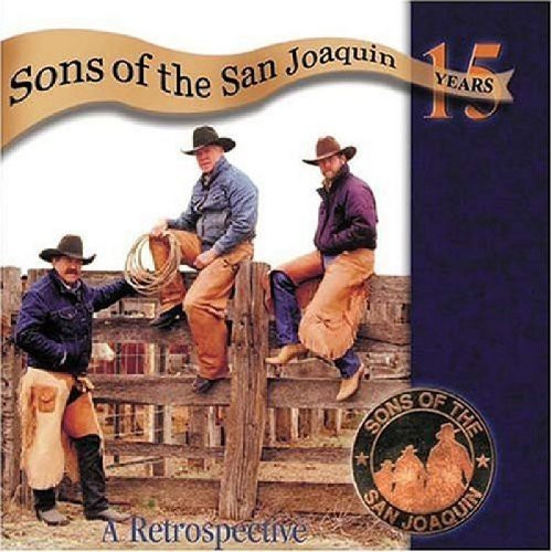 Sons Of The San Joaquin - Fifteen Years:  A Retrospectiv