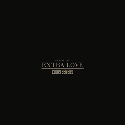 Courteeners - Concrete Love:Extra Love
