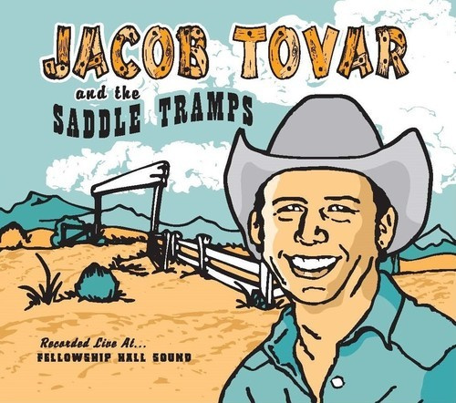 Tovar Jacob & The Saddle Tramps - Jacob Tovar & The Saddle Tramps