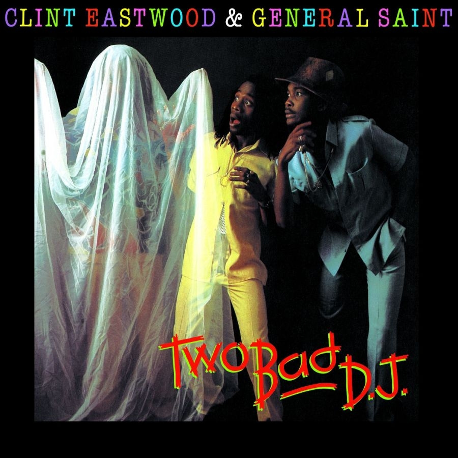 Eastwood Clint And General Saint - Two Bad Dj