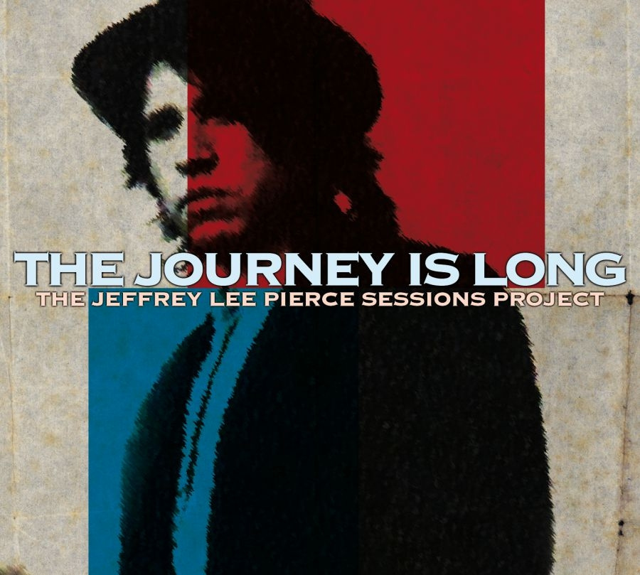 Jeffrey Lee Pierce Session Project - Journey Is Long