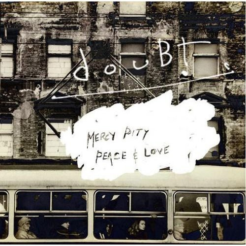Doubt - Mercy, Pity, Peace & Love