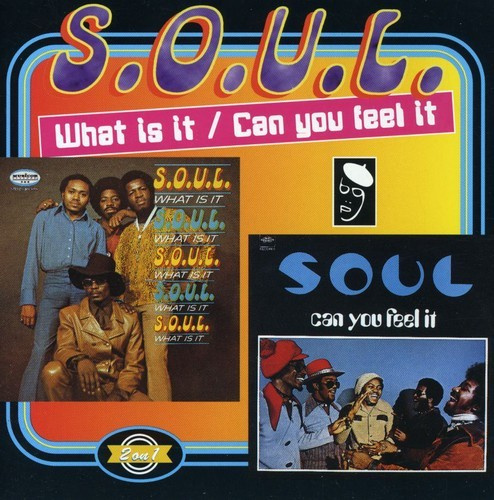 S.O.U.L. - What Is It? / Can You Feel It?