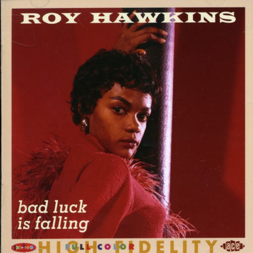 Hawkins Roy - Bad Luck Is Falling