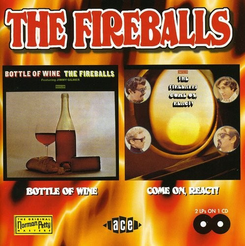 Fireballs - Bottle Of Wine/Come On, React!
