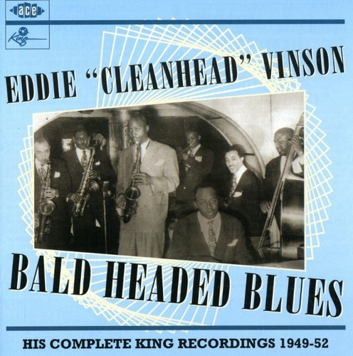 Vinson Eddie Cleanhead - Bald Headed Blues