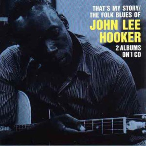 Hooker John Lee - That's My Story/The Folk Blues Of J