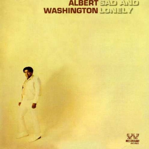 Washington Albert - Sad And Lonely