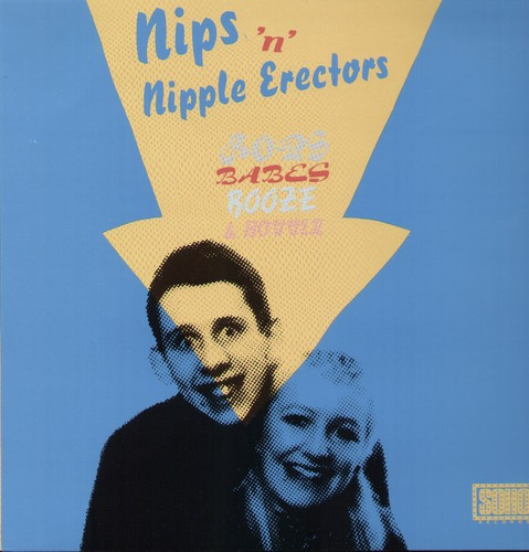 Nips 'N' Nipple Erectors - Bops,Babes,Booze And Bovver