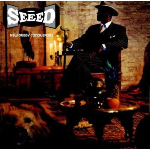 SEEED - NEW DUBBY CONQUERORS