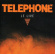 Téléphone - Le Live Téléphone - Le Live