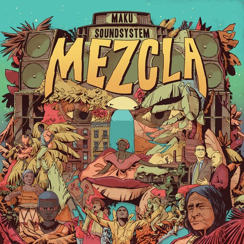 M.A.K.U. Soundsystem - Mezcla