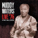 Waters Muddy - Live '76 Waters Muddy - Live '76