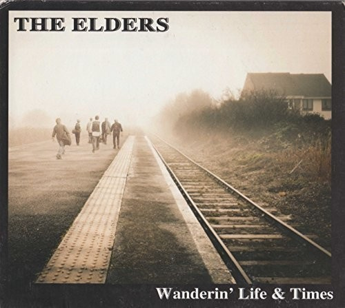 Elders - Wanderin' Life & Times
