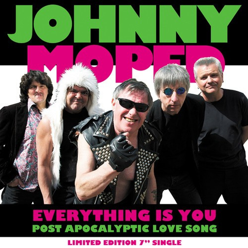 Johnny Moped - Everything Is You / Post Apocalypti