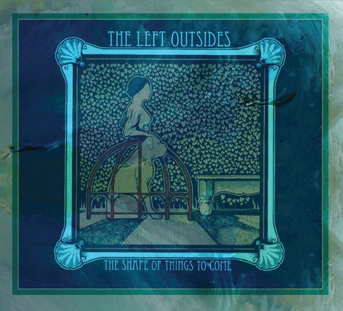 Left Outsiders - Shape Of Things To Come