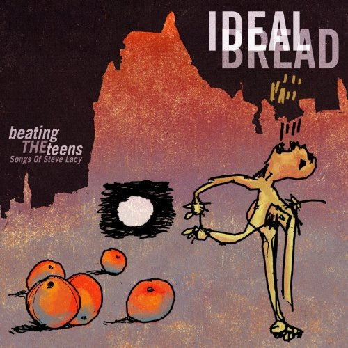 Ideal Bread - Beating The Teens: Songs Of Steve L
