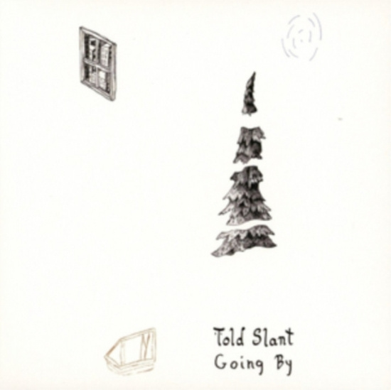 Told Slant - Going By