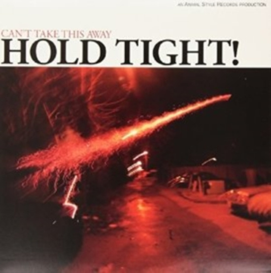 Hold Tight! - Can't Take This Away
