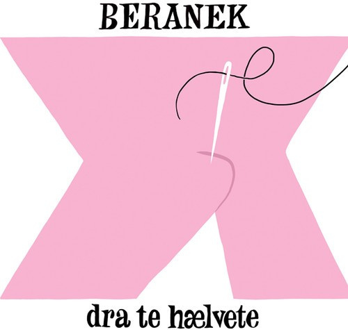 Beranek - Dra Te Haelvete
